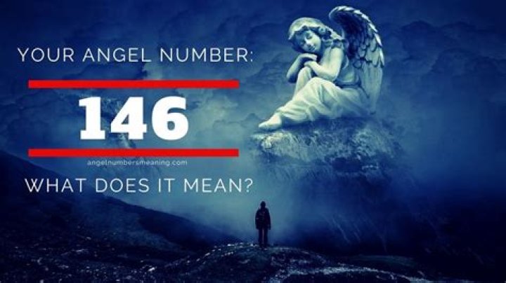 Angel Number 146 Meaning And Significance