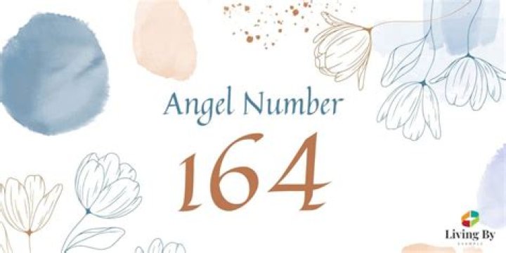 Angel Number 164 Meaning And Significance