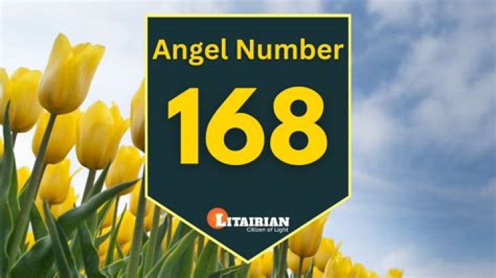 Angel Number 168 Meaning And Significance