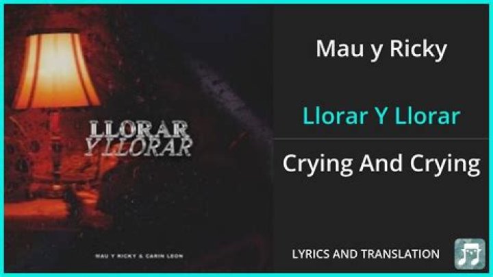 Llorar Y Llorar Letras - Llorar Y Llorar Traducciones
