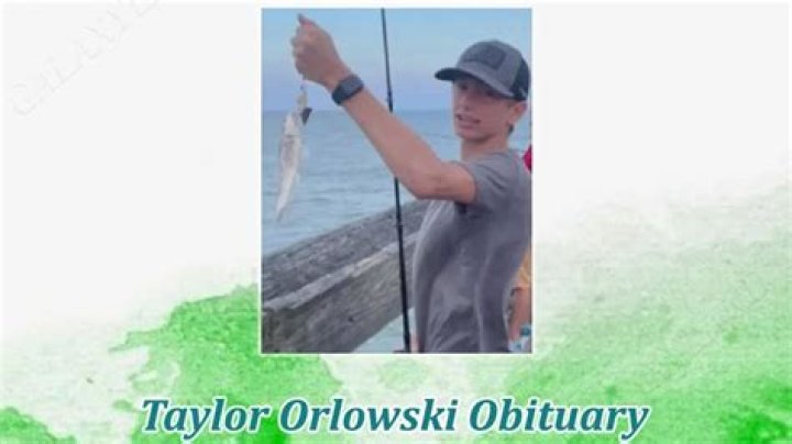 Taylor Orlowski Obituary Who Was Taylor Orlowski? What Happened To Taylor Orlowski?
