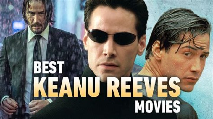 The 15 Best Keanu Reeves Movies